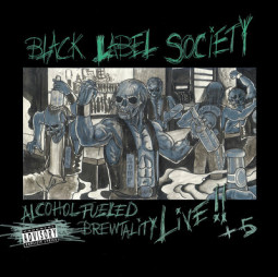 BLACK LABEL SOCIETY - ALCOHOL FUELED BREWTALITY LIVE - 2LP