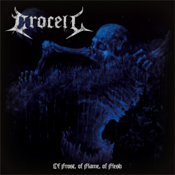 CROCELL - OF FROST, OF FLAME, OF FLESH - CD