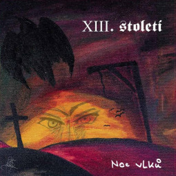 XIII.STOLETÍ - NOC VLKŮ - CD