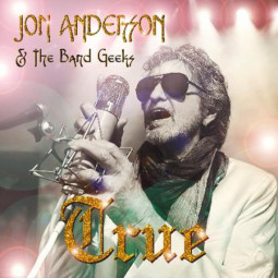 JON ANDERSON & THE BAND GEEKS - TRUE - CD