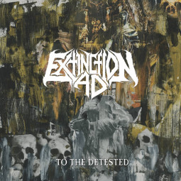 EXTINCTION A.D. - TO THE DETESTED - LP