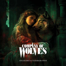 COMPANY OF WOLVES - SHAKERS AND TAMBORINES - CD