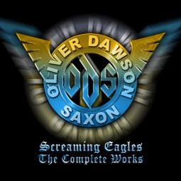 OLIVER DAWSON SAXON - SCREAMING EAGLES (THE COMPLETE WORKS) - 6CD