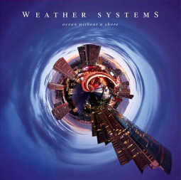 WEATHER SYSTEMS - OCEAN WITHOUT A SHORE - CD