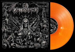 EARTHBURNER - PERMANENT DAWN (ORANGE DOWNFALL VINYL) - LP