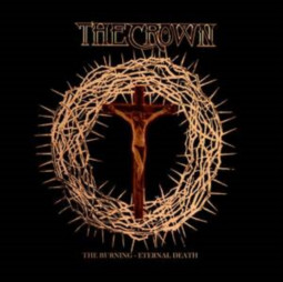 THE CROWN - THE BURNING / ETERNAL DEATH - 2CD