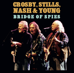 CROSBY, STILLS, NASH & YOUNG - A BRIDGE OF SPIES - 2LP