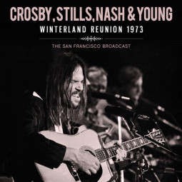 CROSBY, STILLS, NASH & YOUNG - WINTERLAND REUNION 1973 - CD