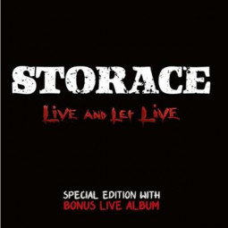 STORACE - LIVE AND LET LIVE - 2CD