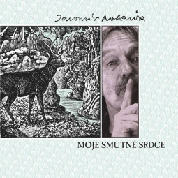 JAROMÍR NOHAVICA - MOJE SMUTNÉ SRDCE - LP