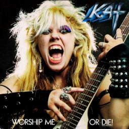 GREAT KAT - WORSHIP ME OR DIE! - CD