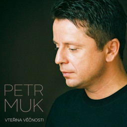 PETR MUK - VTEŘINA VĚČNOSTI - 2LP