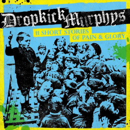 DROPKICK MURPHYS - 11 SHORT STORIES OF PAIN & GLORY - LP