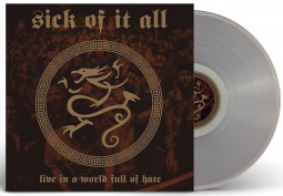 SICK OF IT ALL - LIVE IN A WORLD FULL OF HATE (CLEAR VINYL) - LP